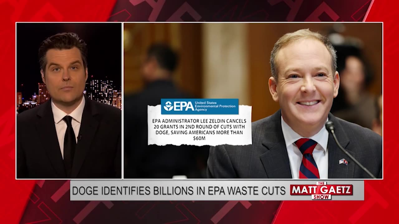 [2025-03-27] EPA Admin, Lee Zeldin, Joins Matt Gaetz To Discuss Biden's EPA