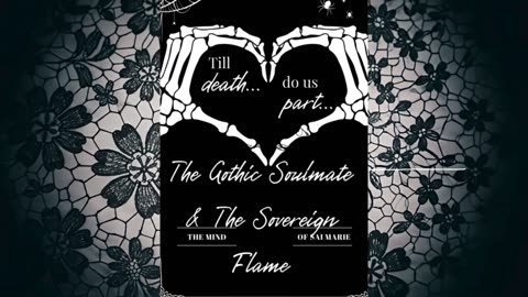 The Gothic Soulmate & The Sovereign Flame