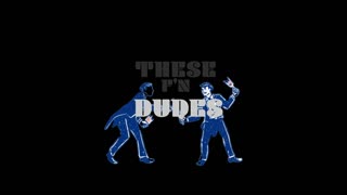 WHO ARE THESE THESE F'N DUDES??