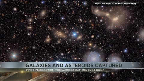 Galaxies and asteroids captured; first images from the largest camera ever built