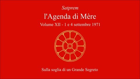 Satprem - l'Agenda di Mère - V12 - 1971-09-01 e 04 - Sulla soglia di un Grande Segreto