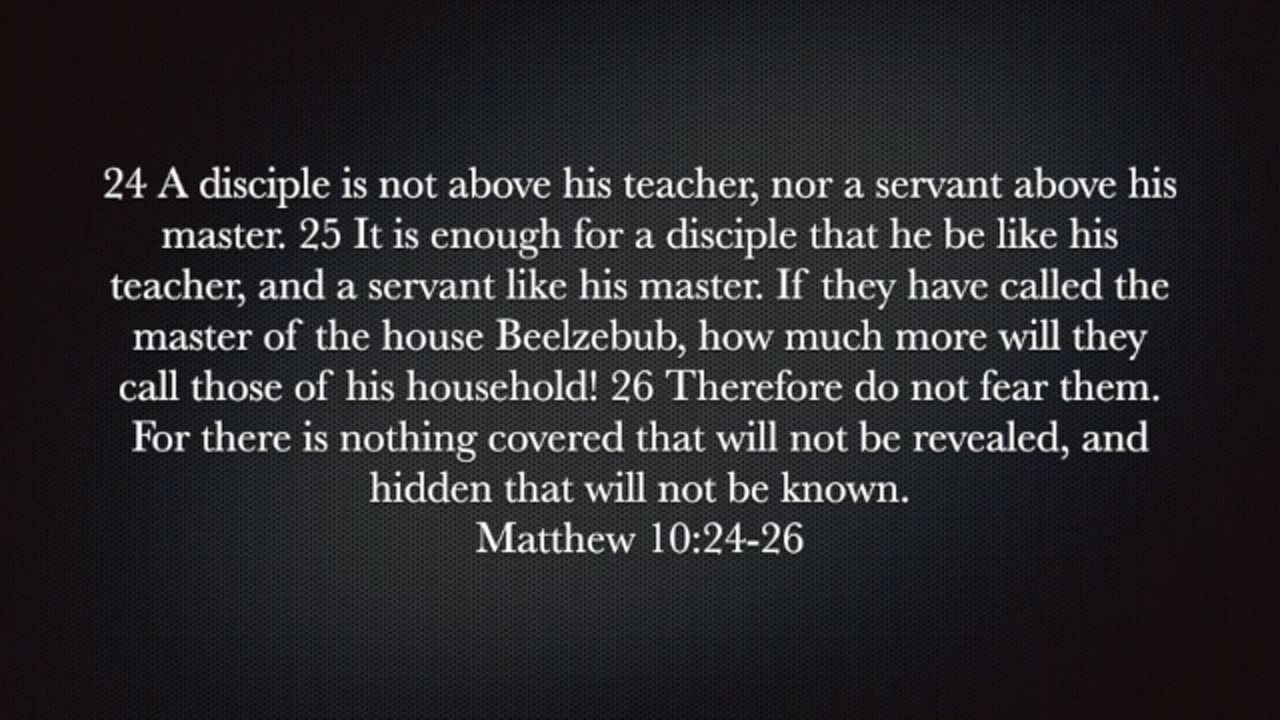 Matthew 10:24-26 PODCAST