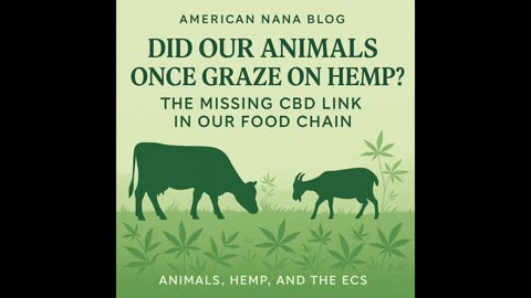 Did Animals Once Graze on Hemp? The Missing CBD Link in Our Food Chain