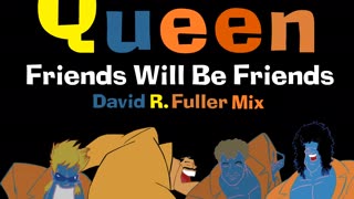 Queen - Friends Will Be Friends (David R. Fuller Mix)