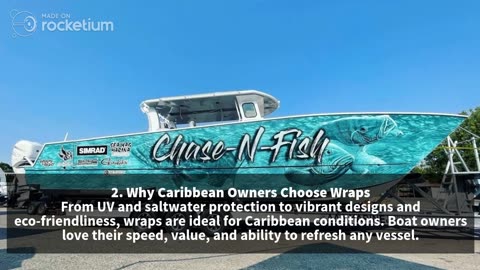 Custom Boat Wraps in the Caribbean: Style, Protection & Performance