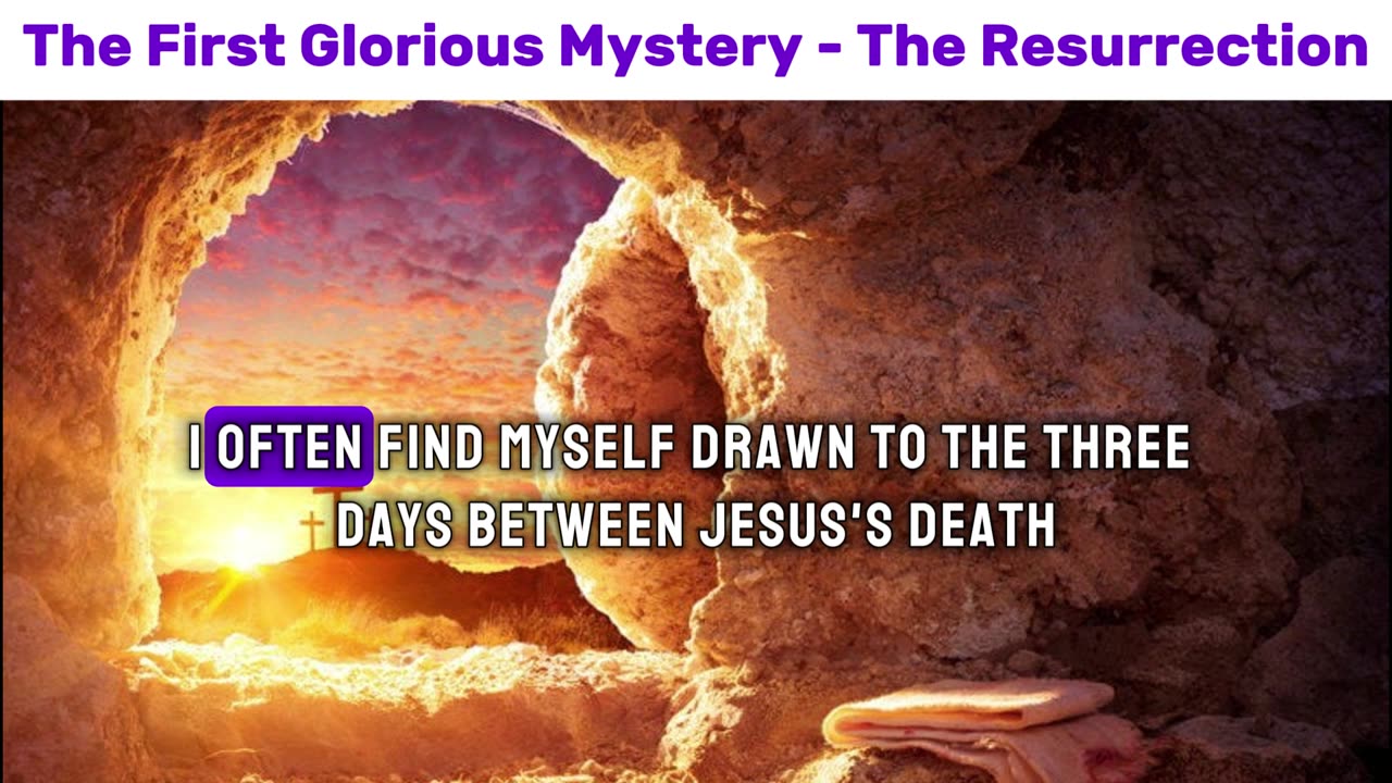 The First Glorious Mystery - The Resurrection