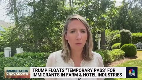 Trump floats 'temporary pass' for immigrants in farm and hotel industries