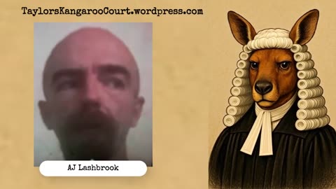 Taylor's Kangaroo Court - Degenerate AJ Lashbrook Exposes His Own Perverse Mindset.