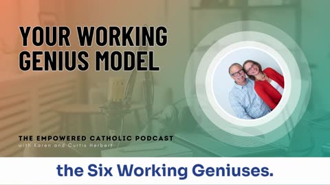 183 | Your Working Genius Model | The Empowered Catholic Podcast