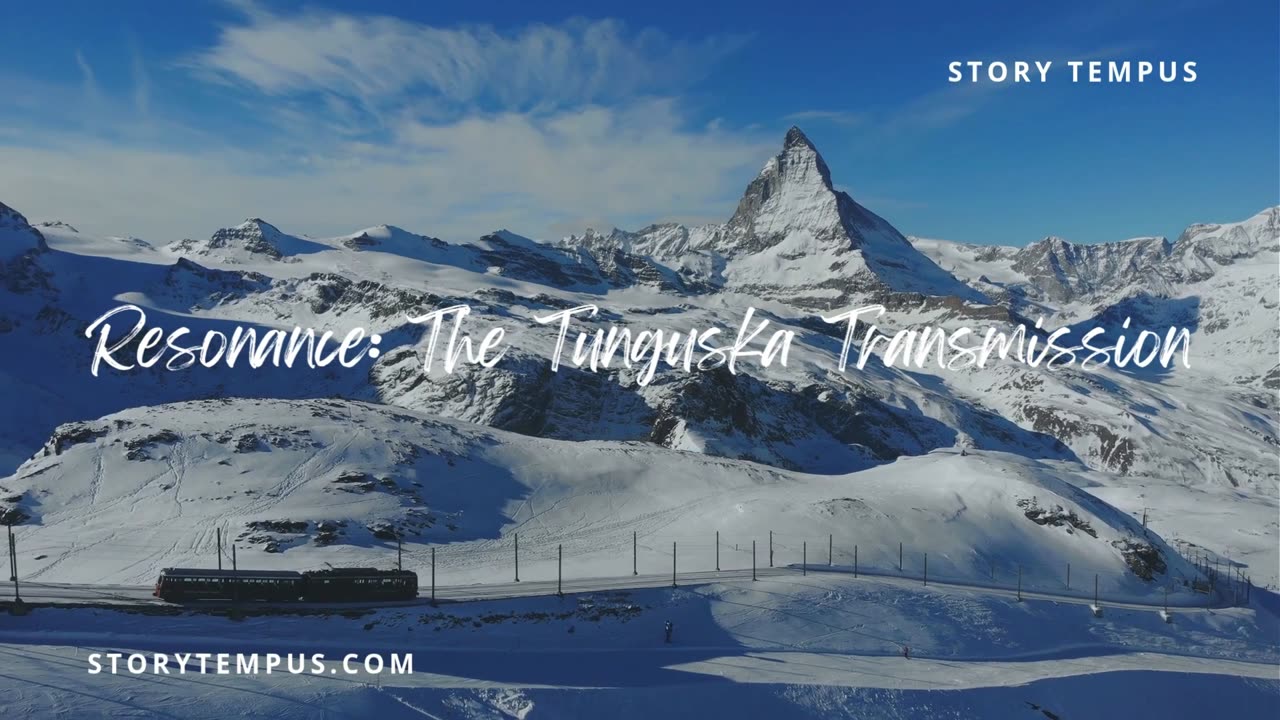 Resonance: The Tunguska Transmission