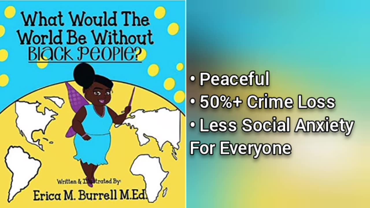 What Would The World Be Like If Black People Didn't Exist? (Answer: Peaceful)
