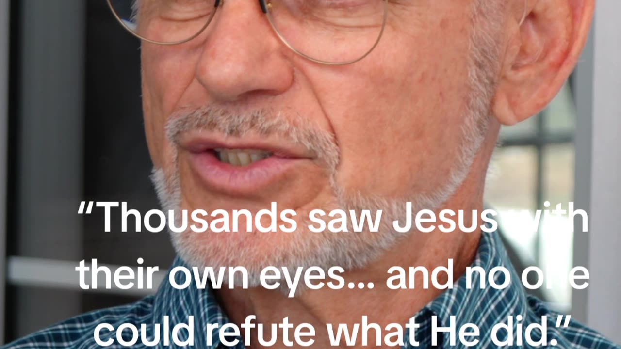 Thousands witnessed Jesus… and no one ever proved Him wrong.”