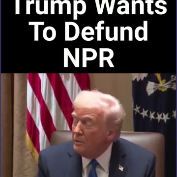 Trump Wants To Defund NPR