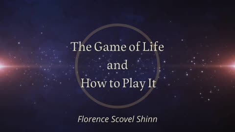 Quotes from "The Game of Life and How to Play It" (written by Florence Scovel Shinn)