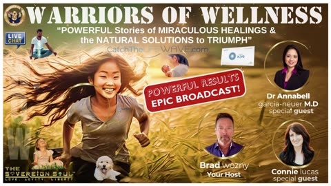 Brand New, Warriors of Wellness w/Dr. Annabell & Connie! MIRACULOUS Stories of Wearable Med Bed Tech