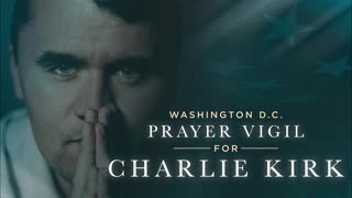 WASHINGTON D.C. PRAYER VIGIL FOR CHARLIE KIRK