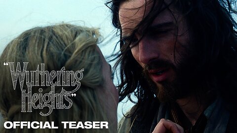 Wuthering Heights Official Teaser