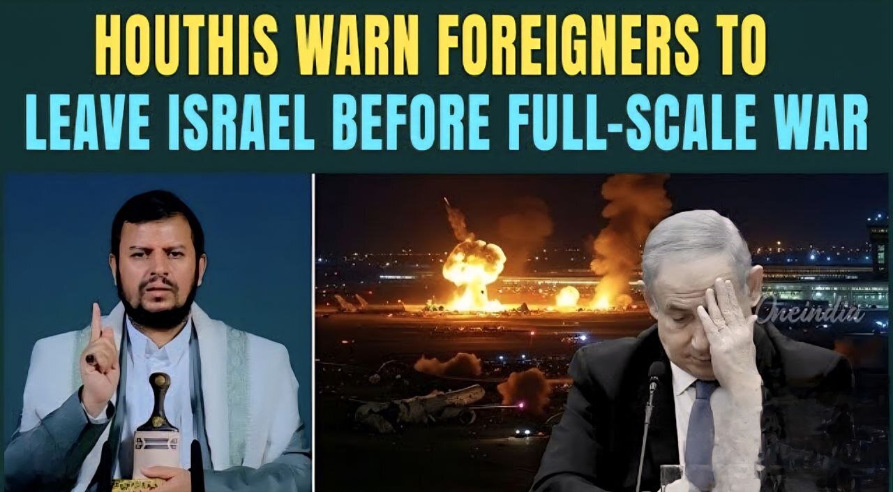 Breaking: Houthis Declare Full-Scale War Warning | 'Multiple Airports On Target Run Out of Israel'