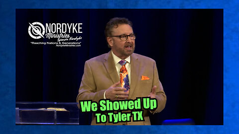 "We Showed Up" (To Tyler TX) - Spencer Nordyke