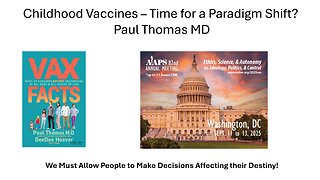 Childhood Vaccines – Time for a Paradigm Shift? Paul Thomas MD