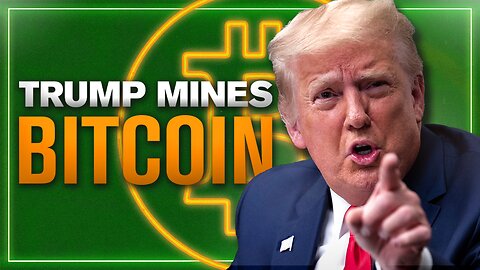 Trump Is Mining Bitcoin. $1M BTC Isn’t a Meme Anymore | The Blockchain Report