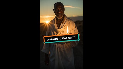Daily Prayer: A Prayer to Stay Ready
