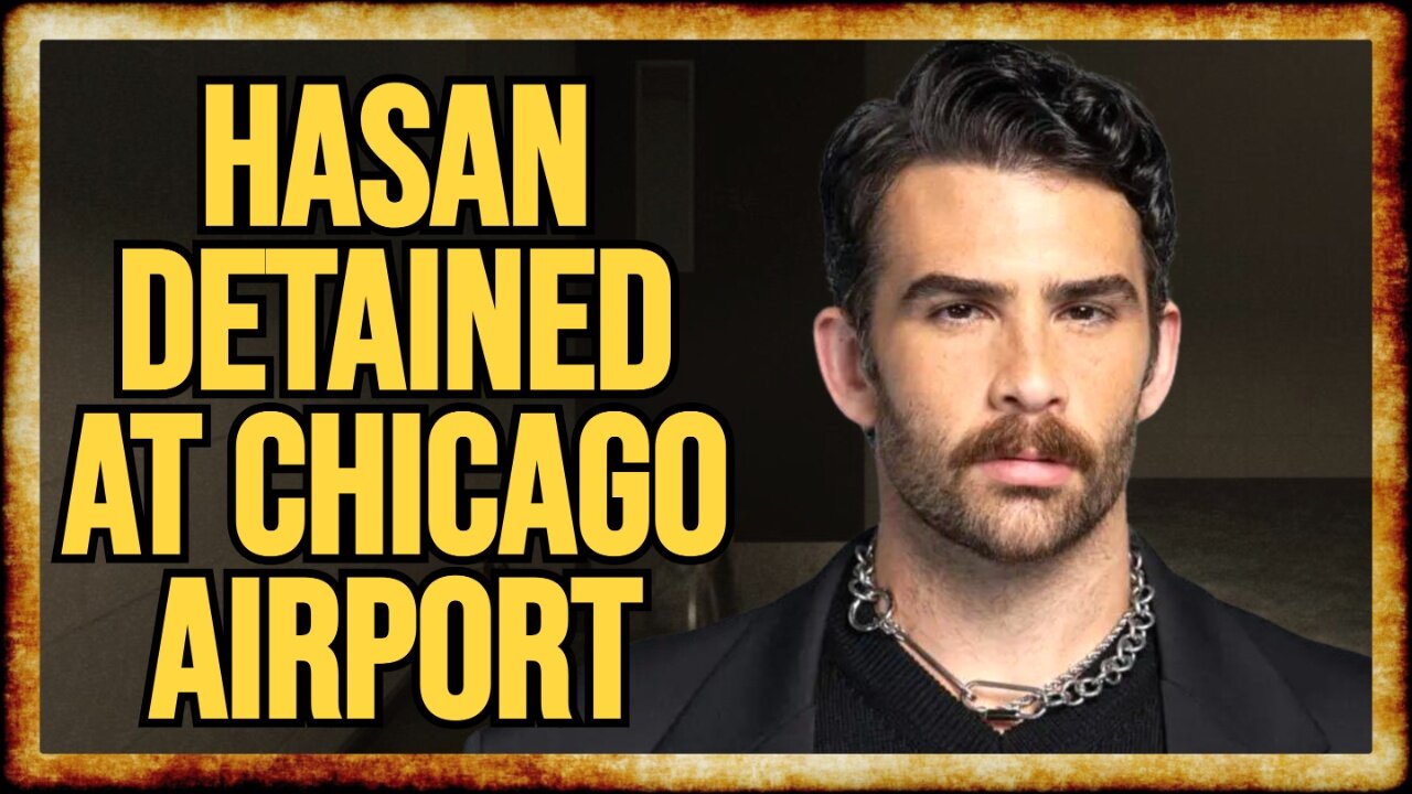 Hasan Piker DETAINED, QUESTIONED at Airport While Re-Entering The US