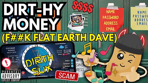 DIRT-HY MONEY - Flat Earth Dave is a SCAMMER