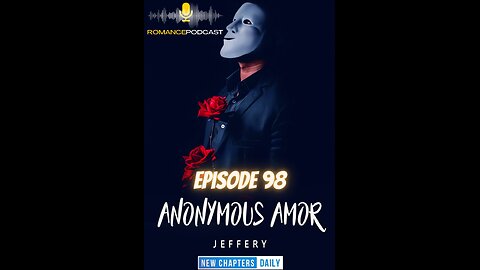Anonymous Amor Episode 98
