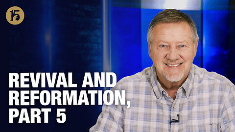 Revival and Reformation, Part 5 | Give Him 15: Daily Prayer with Dutch | November 6, 2025