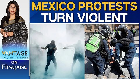 Mexico: Over 100 Injured in Violent Protests Against Sheinbaum | Vantage with Palki Sharma