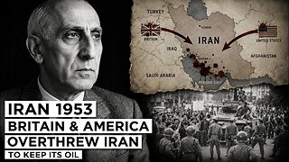 Iran 1953: How Britain and the CIA Overthrew a Country to Keep Its Oil (Video)