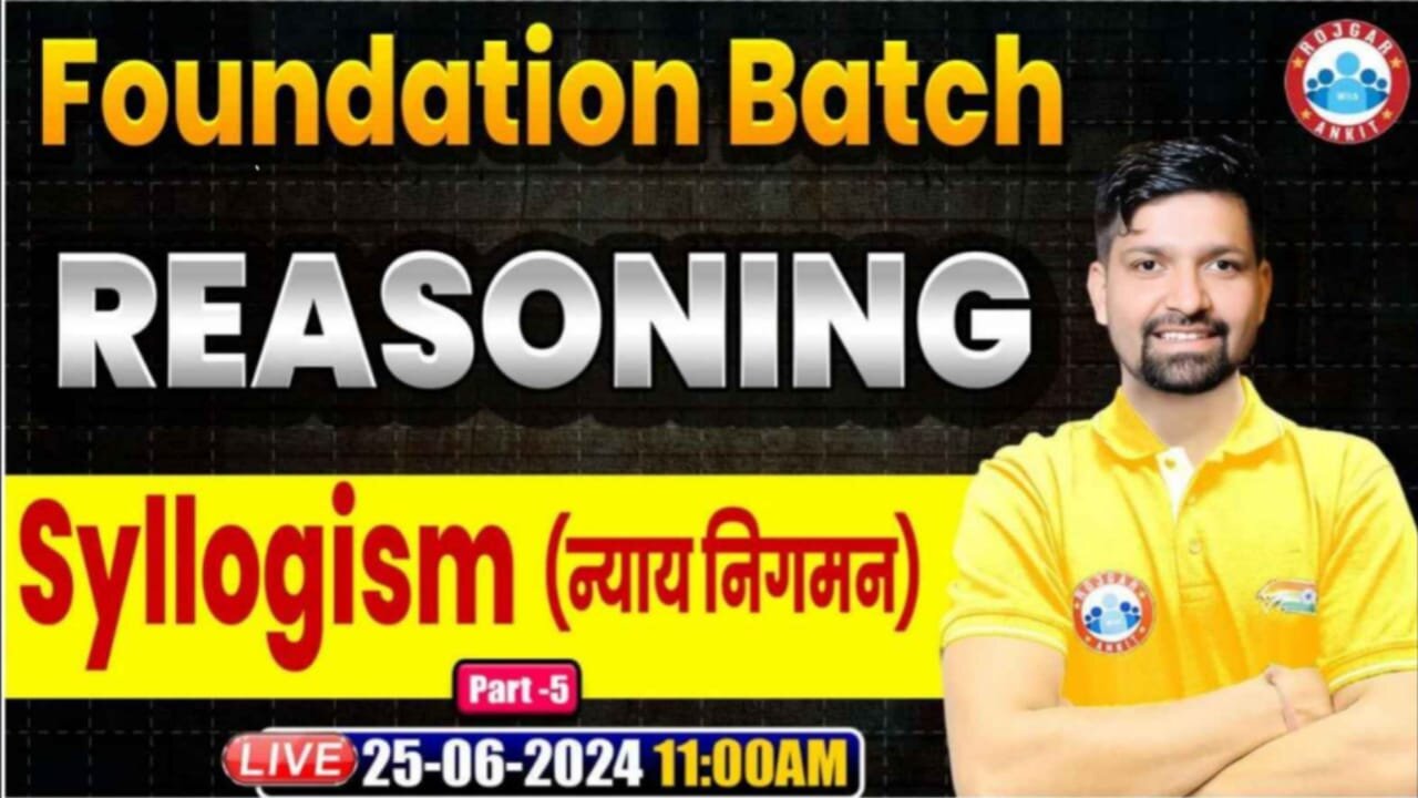 REASONING CLASS, SYLLOGISM CLASS #5