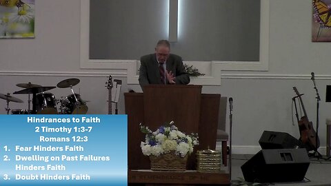 Hindrances to Faith (2 Timothy 1:3-7; Romans 12:3)