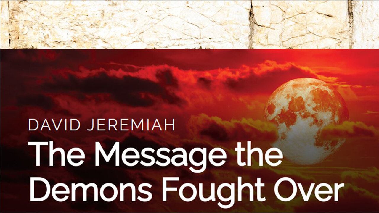 28. The Message the Demons Fought Over | Dr. David Jeremiah