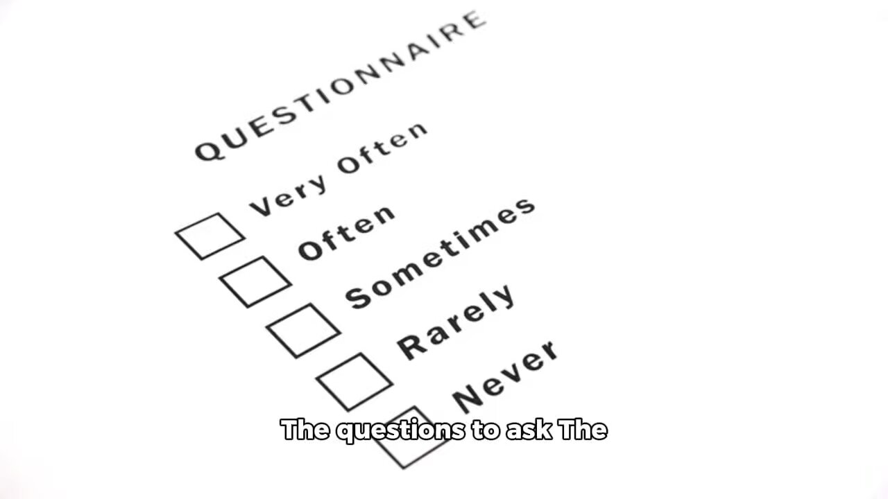 The questions to ask