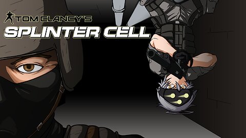 Splinter cell (Hard) E01 this game is strict & fun! cut from stream 5/12/2025