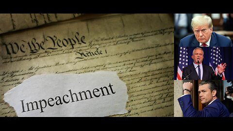 Impeachment for Everyone? Democrats Drop THREE in One Week Against Trump, RFK Jr., Hegseth