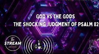 God vs the Gods The Shocking Judgment of Psalm 82.