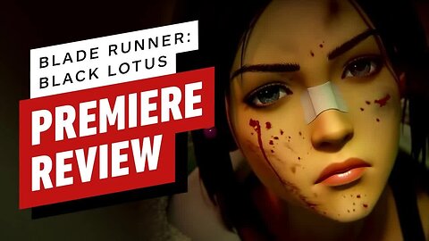 Blade Runner - Black Lotus Premiere Review