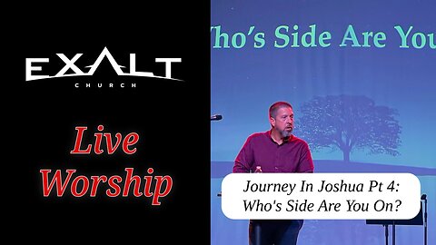 Journey In Joshua Series Pt 4: Who's Side Are You On? | Live Worship