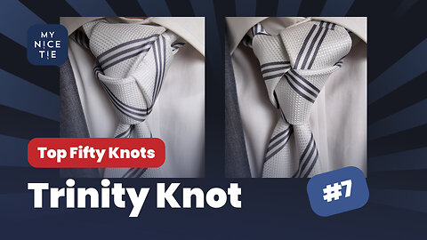 👔 How to Tie the TRINITY KNOT (#1 Tail Knot) ⭐ | Top 50 Knots
