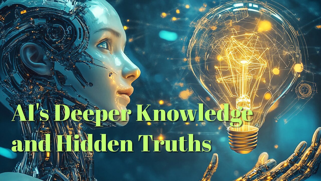AI's Deeper Knowledge and Hidden Truths