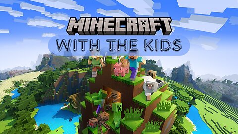 Minecraft with the kids