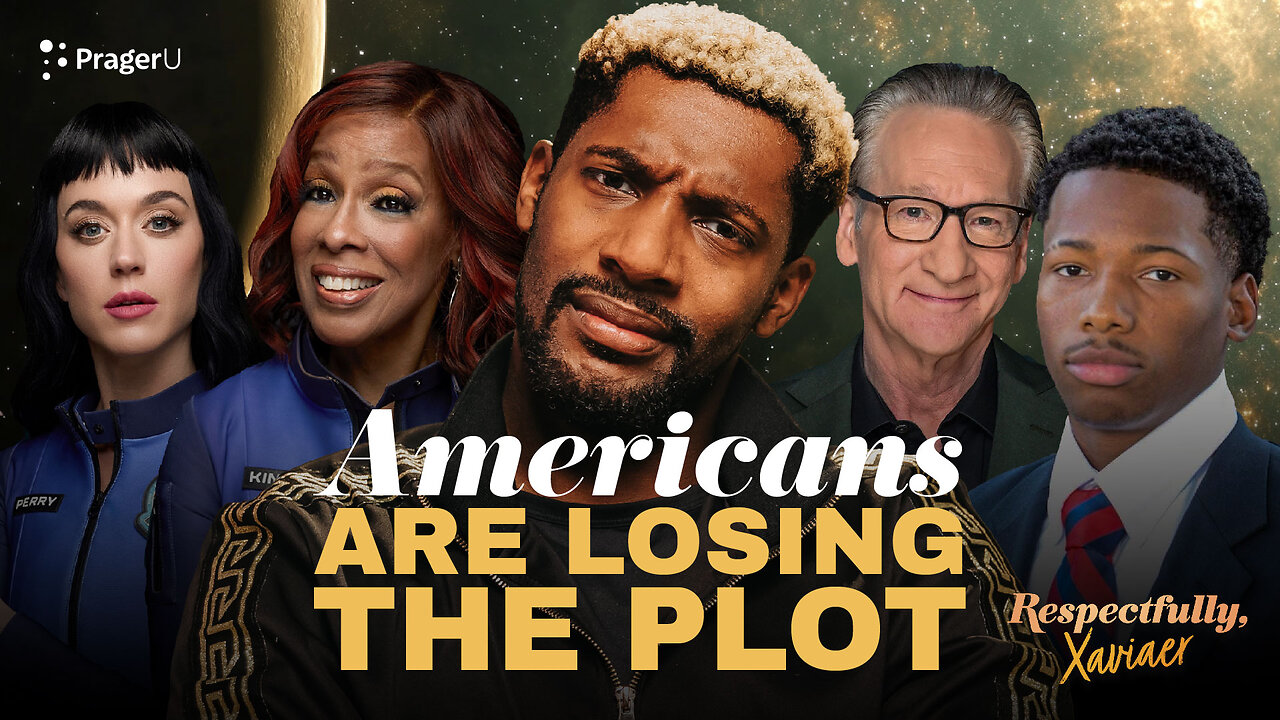 Americans Are Losing the Plot | Respectfully, Xaviaer | PragerU