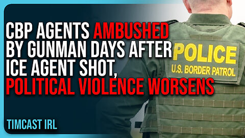 CBP Agents AMBUSHED By Gunman Days After ICE Agent SHOT, Political Violence WORSENS