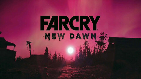 FarCry New Dawn - Part 1