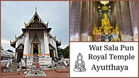 Wat Sala Pun วัดศาลาปูน Historic 2nd Class Royal Temple - Ayutthaya Thailand 2025