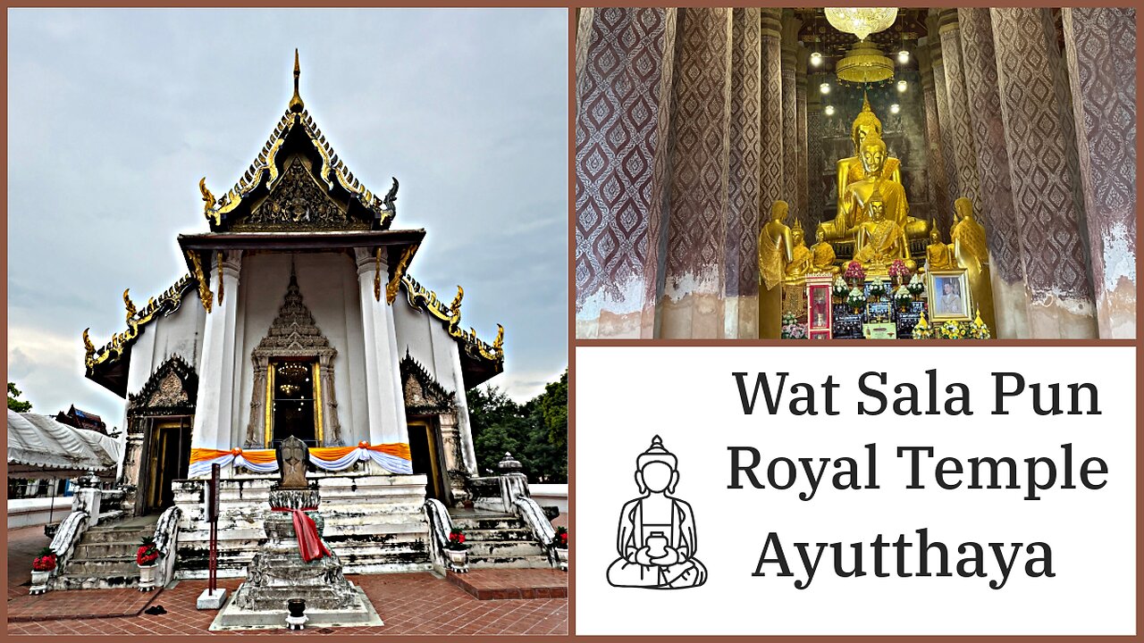 Wat Sala Pun วัดศาลาปูน Historic 2nd Class Royal Temple - Ayutthaya Thailand 2025