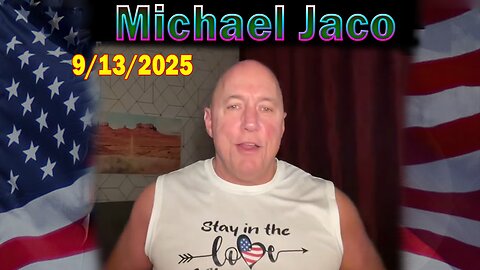 Michael Jaco HUGE Intel 09.13.25: "Breaking News! Death And Destruction Will Be Removed All Over The Earth"